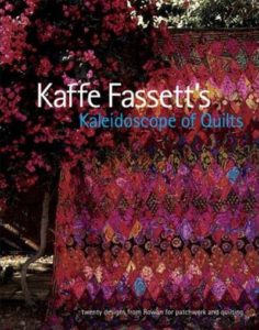 Kaffe Fassett's Kaleidoscope of Quilts